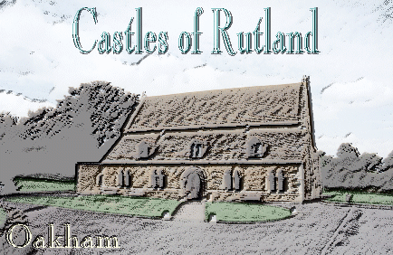 Castles of Rutland - Oakham Castle